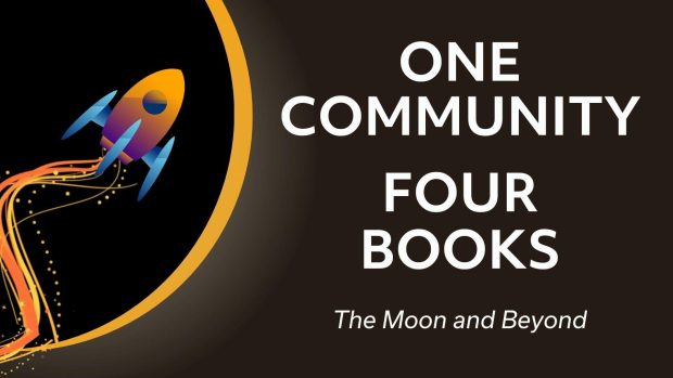 One Community Four Books: The Moon and Beyond